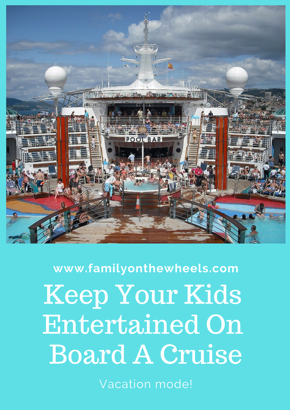 Planning a Cruise vacation with your family and kids? Here are some some useful tips on keeping your kids entertained on their very first cruise holiday. #cruse #holiday #familytrip #vacations #sumemrholidays #schoolbreak #travelwithkids